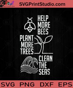 Hippie Help More Bees Plant More Trees Clean The Seas SVG