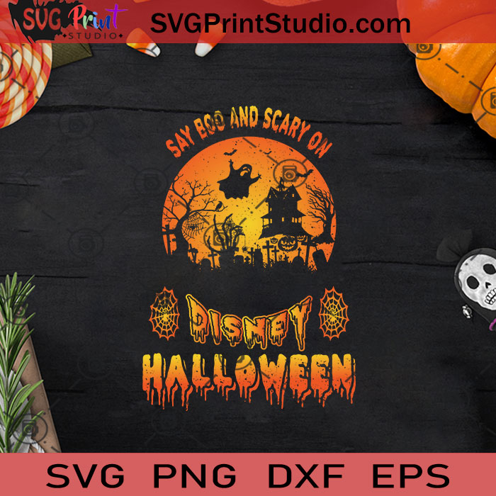 say-boo-and-scary-on-disney-halloween-svg-boo-svg-happy-halloween-svg-eps-dxf-png-cricut-file