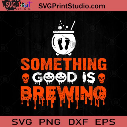 Something Good Is Brewing Halloween SVG, Halloween Horror SVG, Happy Halloween SVG EPS DXF PNG Cricut File Instant Download