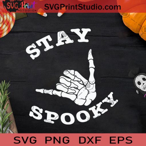 Stay Spooky Halloween Sign Bone Hand SVG, Halloween Sign Bone Hand SVG, Bone Halloween SVG