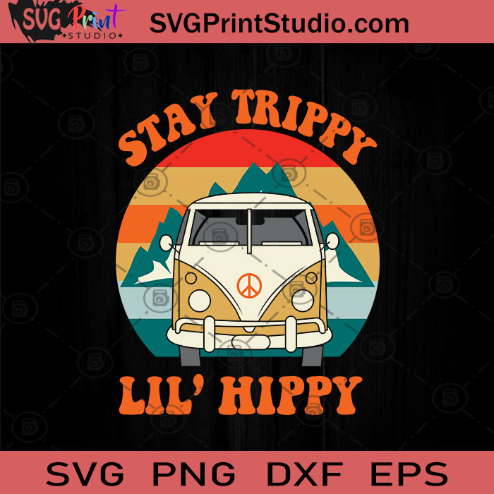 Stay Trippy Little Hippie Van SVG, Hippie Soul SVG, Hippie SVG EPS DXF