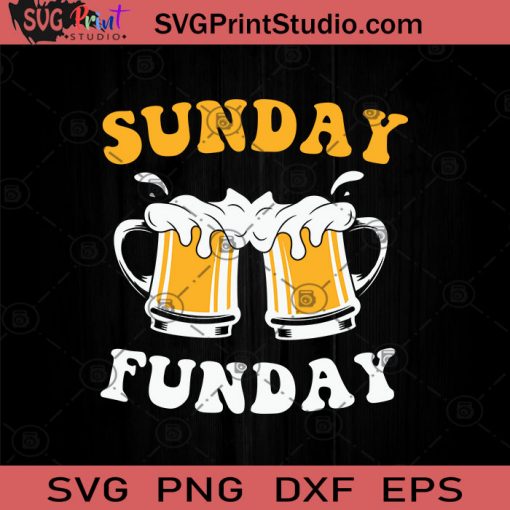 Sunday Is Funday Beer Lover SVG, Drinking Beer SVG, Drinking Alcohol SVG, Beer Lover SVG