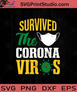 Survived The Corona Virus SVG, Covid-19 SVG, Virus SVG, Social Distancing SVG, Corona Virus SVG, Quarantine SVG