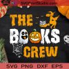 The Books Crew Halloween SVG, Boos SVG, Happy Halloween SVG EPS DXF PNG Cricut File Instant Download