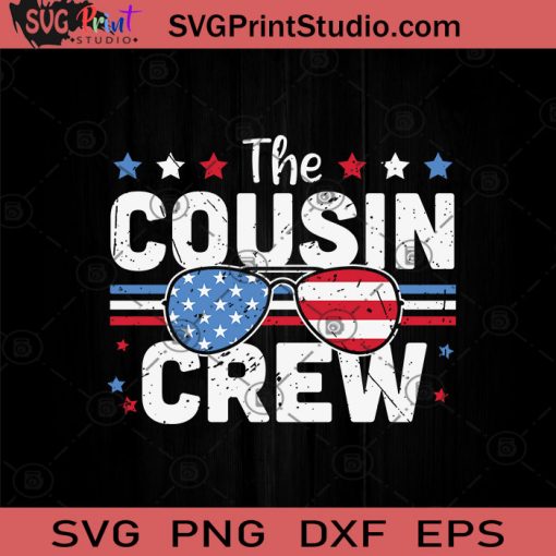 The Cousin Crew 4th of July SVG PNG EPS DXF Silhouette Cut Files