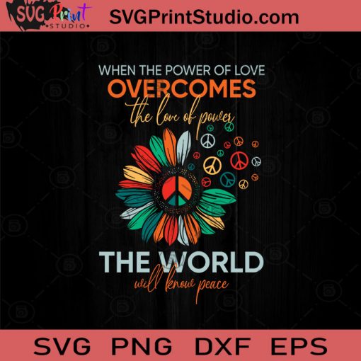 The Power Of Love Sunflower SVG, Sunflower Hippie SVG, Hippie SVG EPS DXF PNG Cricut File Instant Download