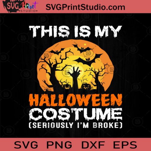 This Is My Halloween Costume SVG, Halloween Horror SVG, Happy Halloween SVG EPS DXF PNG Cricut File Instant Download