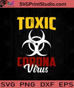 Toxic Corona Virus SVG, Covid-19 SVG, Virus SVG, Social Distancing SVG, Corona Virus SVG, Quarantine SVG