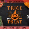 Trick or Treat Halloween SVG, Halloween Pumpkin SVG, Happy Halloween SVG EPS DXF PNG Cricut File Instant Download