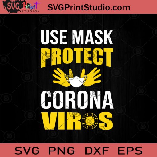 Use Mask Protect Corona Virus SVG, Covid-19 SVG, Virus SVG, Social Distancing SVG, Corona Virus SVG, Quarantine SVG