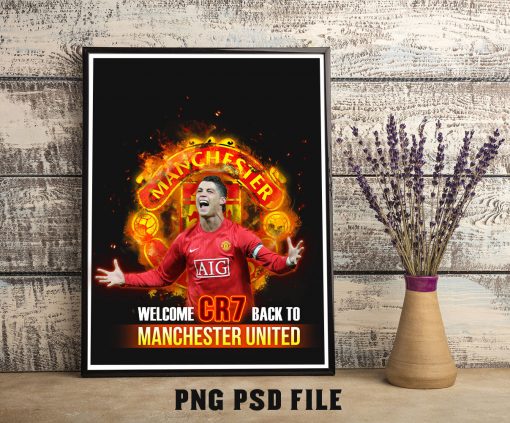 Manchester United Welcome CR7 Back To Wall Art Print, Poster Print, Artwork Football Print Poster