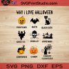 Why I Love Halloween SVG, Halloween Horror SVG, Happy Halloween SVG EPS DXF PNG Cricut File Instant Download