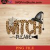 Witch Please Leopard Halloween PNG, Witch PNG, Happy Halloween PNG Instant Download