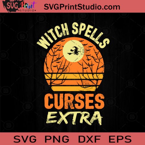 Witch Spells Curses Extra Halloween SVG, Witch SVG, Happy Halloween SVG EPS DXF PNG Cricut File Instant Download