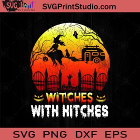 Witches With Hitches Halloween SVG, Witch SVG, Happy Halloween SVG EPS ...