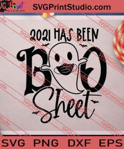 2021 Has Been Boo Sheet SVG PNG EPS DXF Silhouette Cut Files