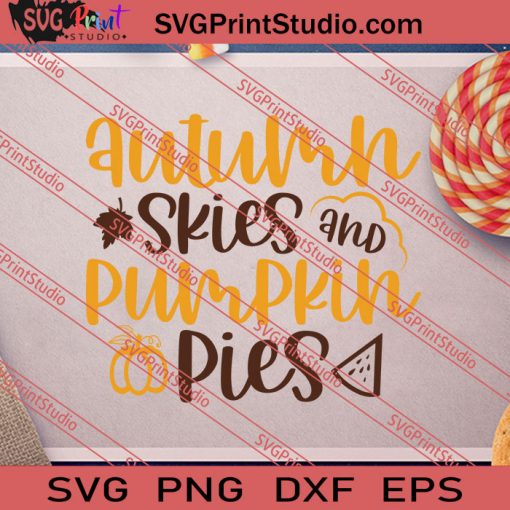 Autumn Skies And Pumpkin Pies SVG PNG EPS DXF Silhouette Cut Files