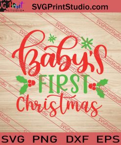 Baby's First Christmas SVG PNG EPS DXF Silhouette Cut Files