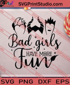 Bad Girl Have More Fun Halloween SVG PNG EPS DXF Silhouette Cut Files