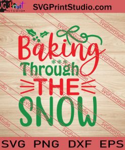 Baking Through The Snow Christmas SVG PNG EPS DXF Silhouette Cut Files