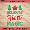 Believes In The Magic Christmas SVG PNG EPS DXF Silhouette Cut Files