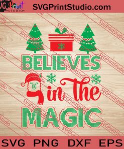 Believes In The Magic Christmas SVG PNG EPS DXF Silhouette Cut Files