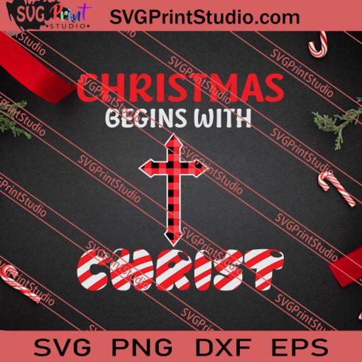 Christmas Begins With Christian SVG PNG EPS DXF Silhouette Cut Files