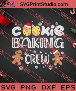 Christmas Cookie Baking Crew Gingerbread SVG PNG EPS DXF Silhouette Cut Files