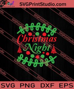 Christmas Night Merry Christmas SVG PNG EPS DXF Silhouette Cut Files