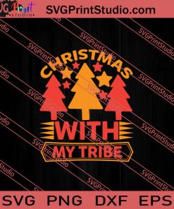 Christmas With My Tribe SVG PNG EPS DXF Silhouette Cut Files