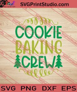 Cookie Baking Crew Christmas SVG PNG EPS DXF Silhouette Cut Files