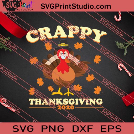 Crappy Thanksgiving 2020 SVG PNG EPS DXF Silhouette Cut Files