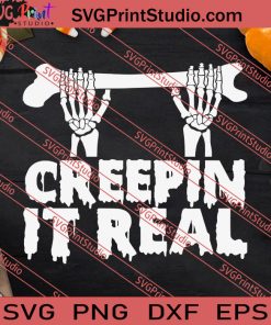 Creepin It Real Skeleton Halloween SVG PNG EPS DXF Silhouette Cut Files