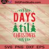 Days Til Christmas SVG PNG EPS DXF Silhouette Cut Files