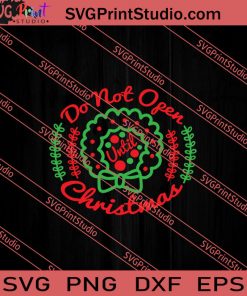 Do Not Open Until Christmas SVG PNG EPS DXF Silhouette Cut Files