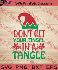 Dont Get Your Tinsel In A Tangle SVG PNG EPS DXF Silhouette Cut Files