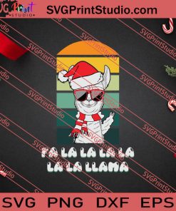Fa La La Llama Christmas SVG PNG EPS DXF Silhouette Cut Files