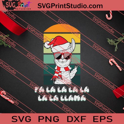 Fa La La Llama Christmas SVG PNG EPS DXF Silhouette Cut Files