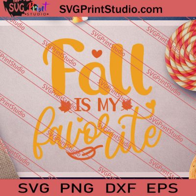 Fall Is My Favorite SVG PNG EPS DXF Silhouette Cut Files