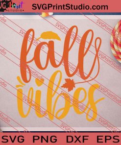 Fall Vibes Pumpkin SVG PNG EPS DXF Silhouette Cut Files