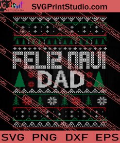 Feliz Navi DAD Christmas SVG PNG EPS DXF Silhouette Cut Files