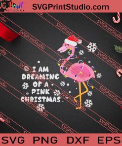 Flamingo Dreaming Of A Pink Christmas SVG PNG EPS DXF Silhouette Cut Files