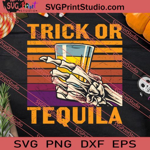 Trick Or Tequila Skeleton Funny SVG PNG EPS DXF Silhouette Cut Files