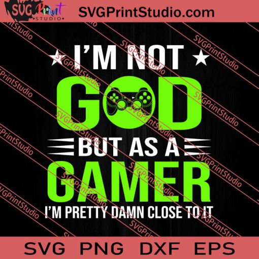 Gaming God Gamer Funny Game SVG PNG EPS DXF Silhouette Cut Files