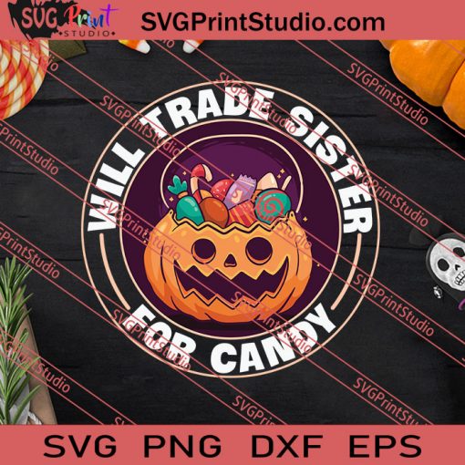 Will Trade Sister For Candy Halloween SVG PNG EPS DXF Silhouette Cut Files