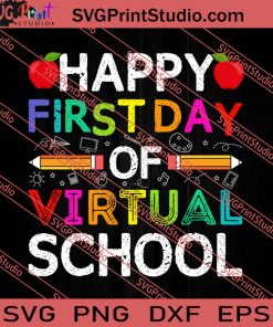 Happy First Day Virtual Of School SVG PNG EPS DXF Silhouette Cut Files