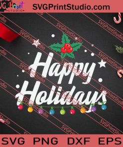 Happy Holiday Christmas SVG PNG EPS DXF Silhouette Cut Files