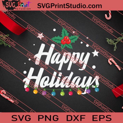 Happy Holiday Christmas SVG PNG EPS DXF Silhouette Cut Files