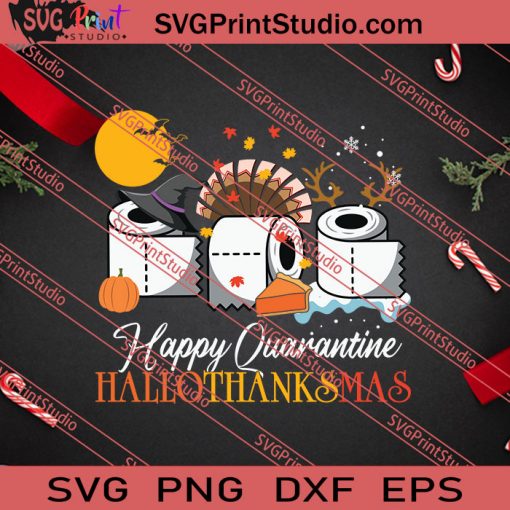Hallothanksmas Happy Quarantine SVG PNG EPS DXF Silhouette Cut Files