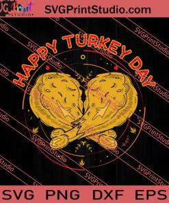 Happy Turkey Day Thanksgiving SVG PNG EPS DXF Silhouette Cut Files